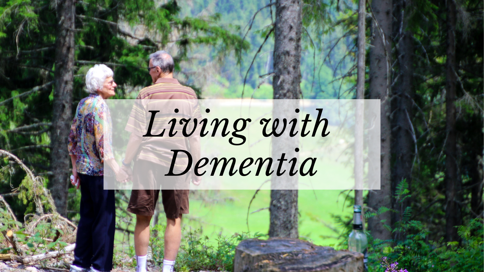 Living with Dementia - AgingME: Geriatrics Workforce Enhancement ...